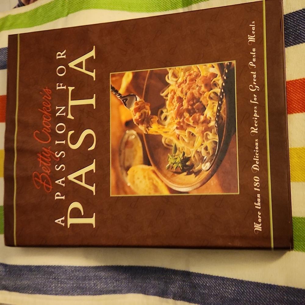 Betty Crocker's "A Passion For Pasta Cookbook"